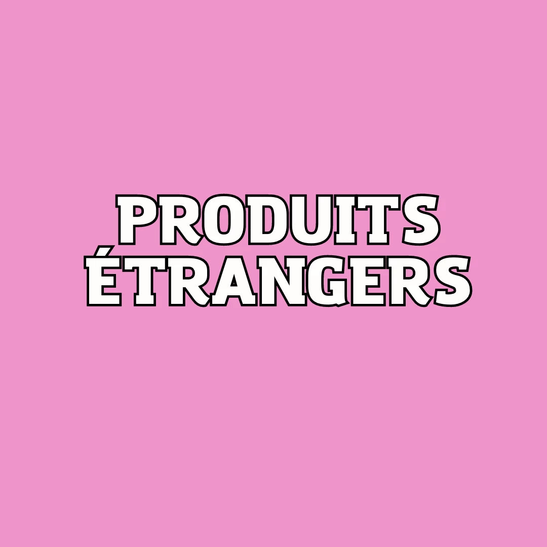 PRODUITS ÉTRANGERS